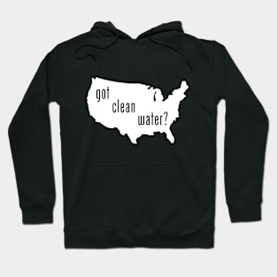 USA - Got Clean Water? Hoodie